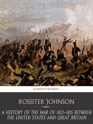 cover image of A History of the War of 1812-15 between the United State and Great Britain
